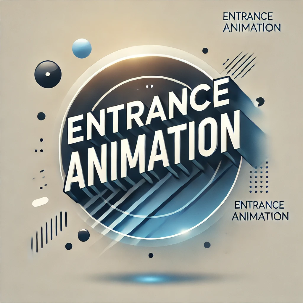 Entrance Animation